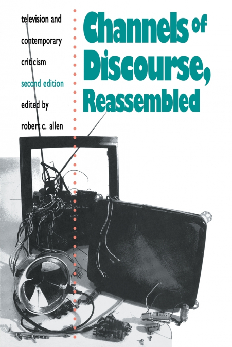CHANNELS OF DISCOURSE, REASSEMBLED