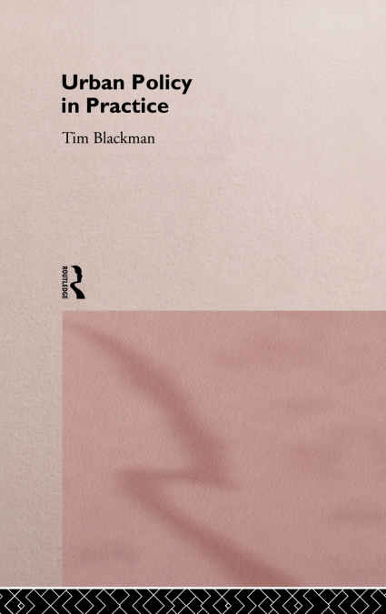 URBAN POLICY IN PRACTICE