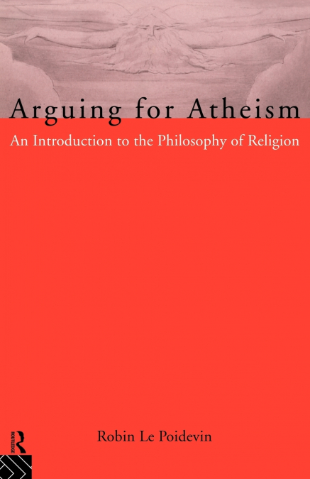 ARGUING FOR ATHEISM