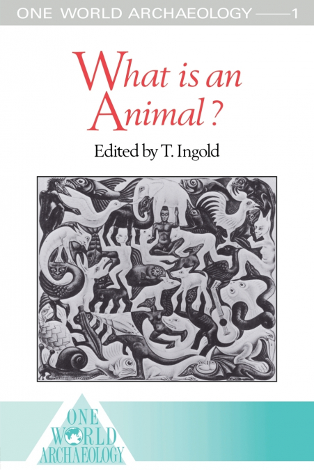WHAT IS AN ANIMAL?