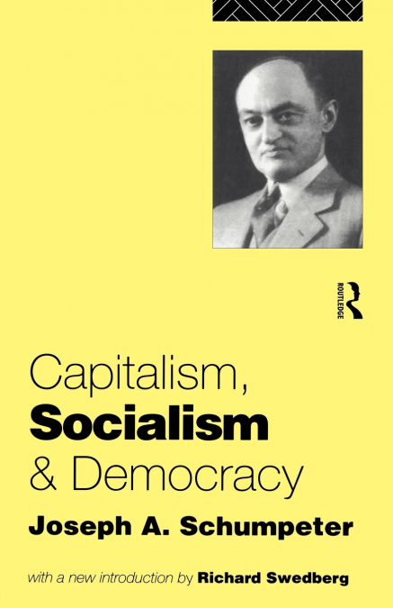 CAPITALISM, SOCIALISM AND DEMOCRACY