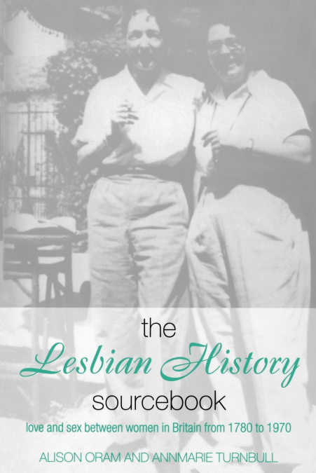 THE LESBIAN HISTORY SOURCEBOOK