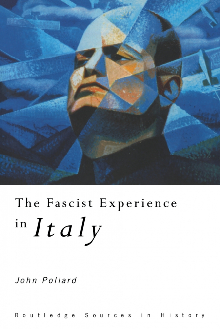 THE FASCIST EXPERIENCE IN ITALY