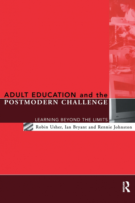 ADULT EDUCATION AND THE POSTMODERN CHALLENGE