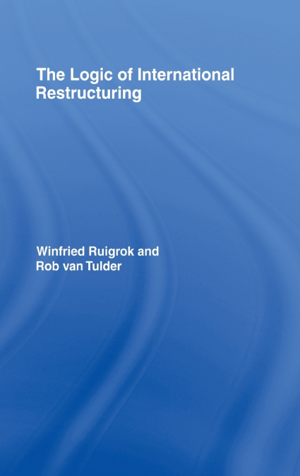 THE LOGIC OF INTERNATIONAL RESTRUCTURING