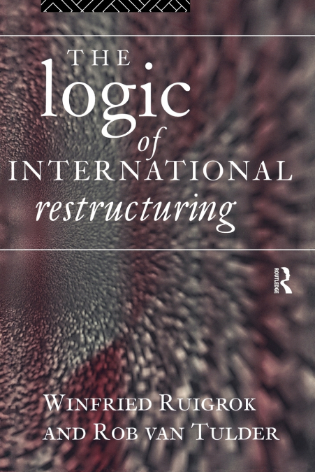 THE LOGIC OF INTERNATIONAL RESTRUCTURING