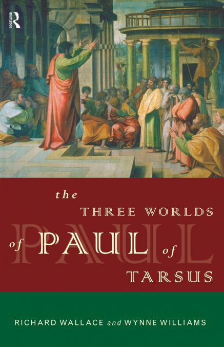 THE THREE WORLDS OF PAUL OF TARSUS