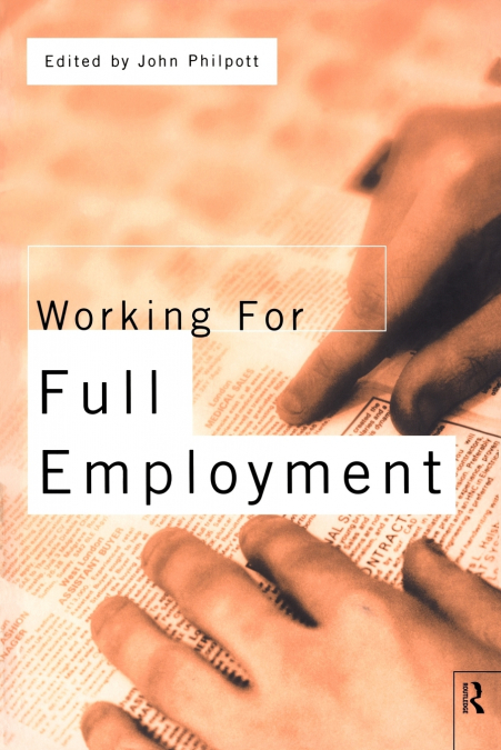 WORKING FOR FULL EMPLOYMENT