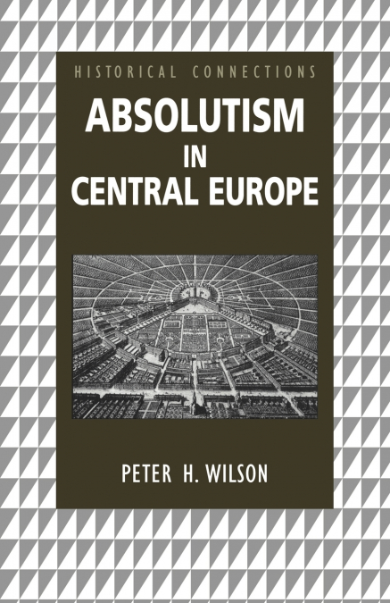 ABSOLUTISM IN CENTRAL EUROPE