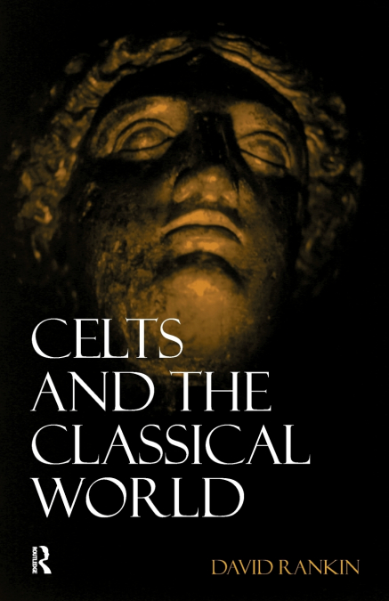 CELTS AND THE CLASSICAL WORLD