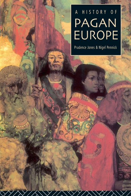 A HISTORY OF PAGAN EUROPE
