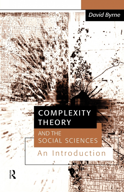 COMPLEXITY THEORY AND THE SOCIAL SCIENCES