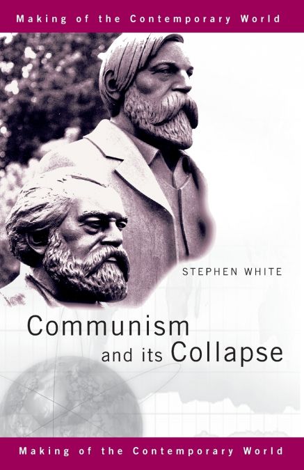 COMMUNISM AND ITS COLLAPSE