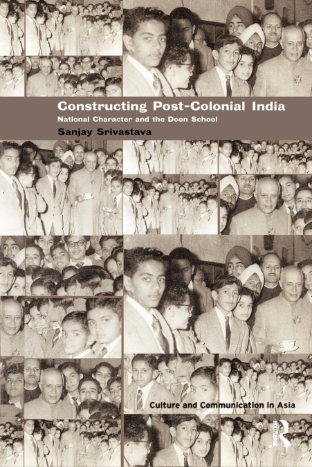 CONSTRUCTING POST-COLONIAL INDIA