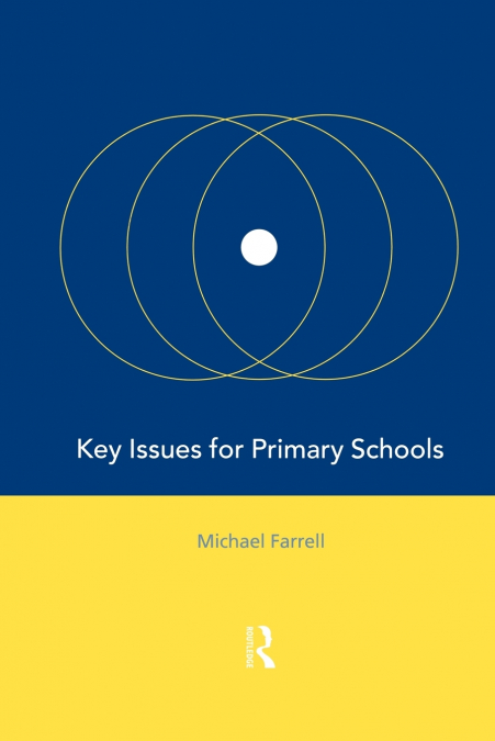 KEY ISSUES FOR PRIMARY SCHOOLS