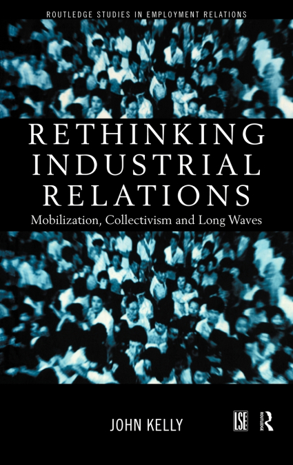 RETHINKING INDUSTRIAL RELATIONS