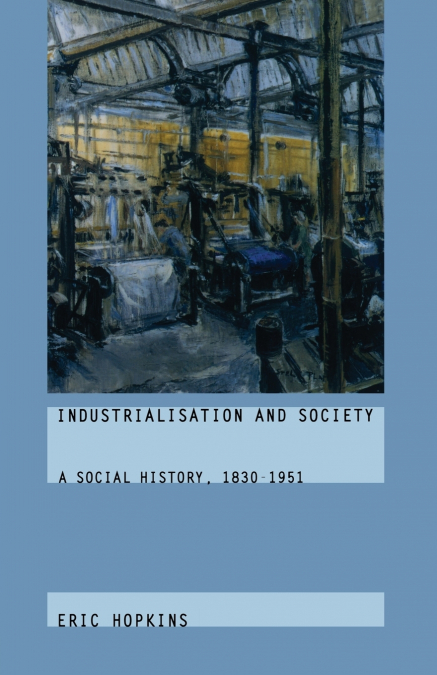 INDUSTRIALISATION AND SOCIETY