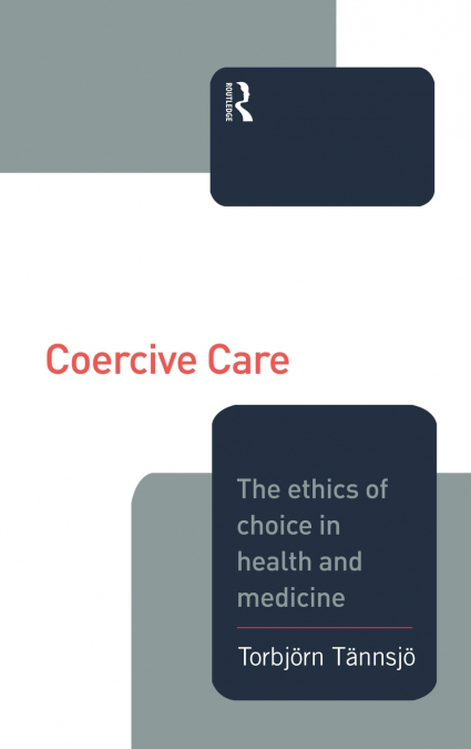 COERCIVE CARE