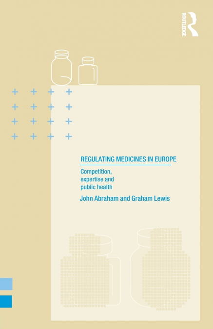 REGULATING MEDICINES IN EUROPE