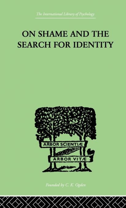 ON SHAME AND THE SEARCH FOR IDENTITY