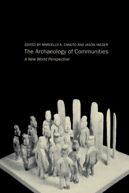 ARCHAEOLOGY OF COMMUNITIES