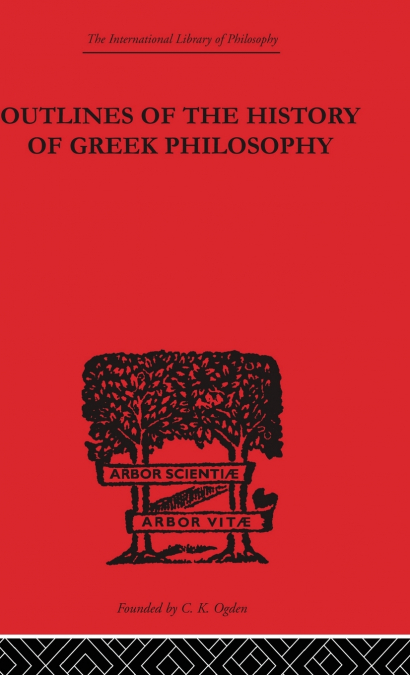 OUTLINES OF THE HISTORY OF GREEK PHILOSOPHY