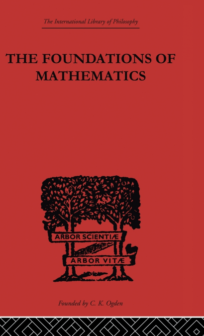 FOUNDATIONS OF MATHEMATICS AND OTHER LOGICAL ESSAYS