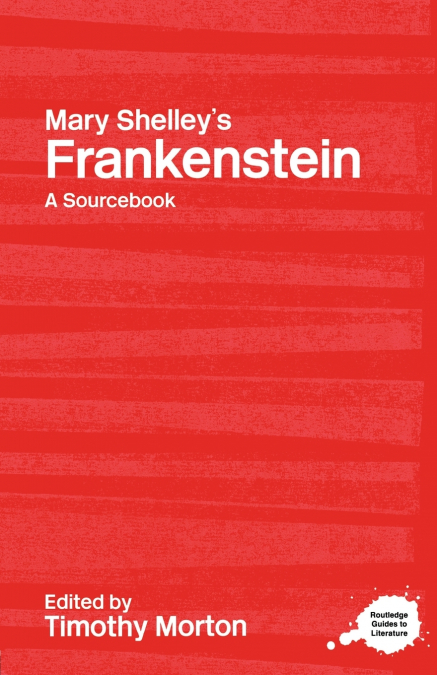 MARY SHELLEY?S FRANKENSTEIN