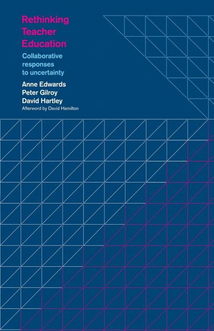 RETHINKING TEACHER EDUCATION
