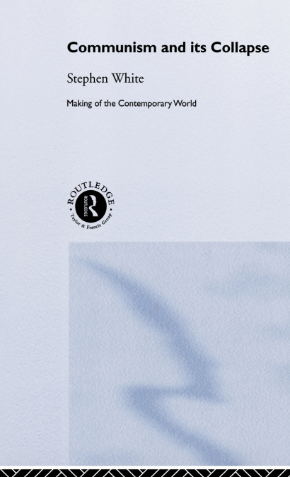 COMMUNISM AND ITS COLLAPSE