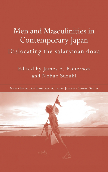 MEN AND MASCULINITIES IN CONTEMPORARY JAPAN