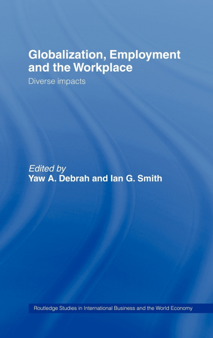 GLOBALIZATION, EMPLOYMENT AND THE WORKPLACE
