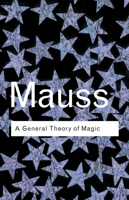 A GENERAL THEORY OF MAGIC