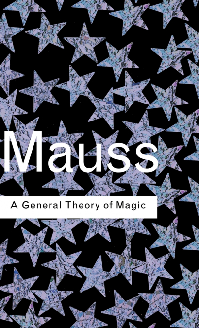 A GENERAL THEORY OF MAGIC