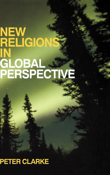 NEW RELIGIONS IN GLOBAL PERSPECTIVE