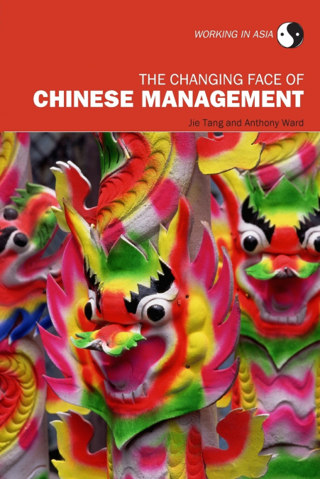 THE CHANGING FACE OF CHINESE MANAGEMENT