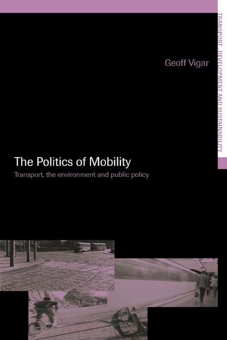 THE POLITICS OF MOBILITY