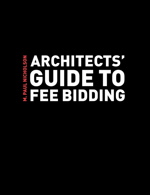 ARCHITECTS? GUIDE TO FEE BIDDING
