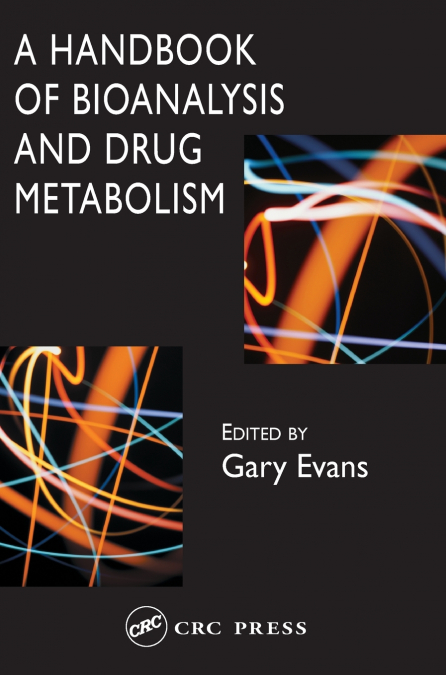 A HANDBOOK OF BIOANALYSIS AND DRUG METABOLISM