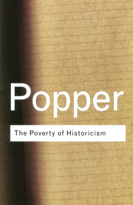 THE POVERTY OF HISTORICISM
