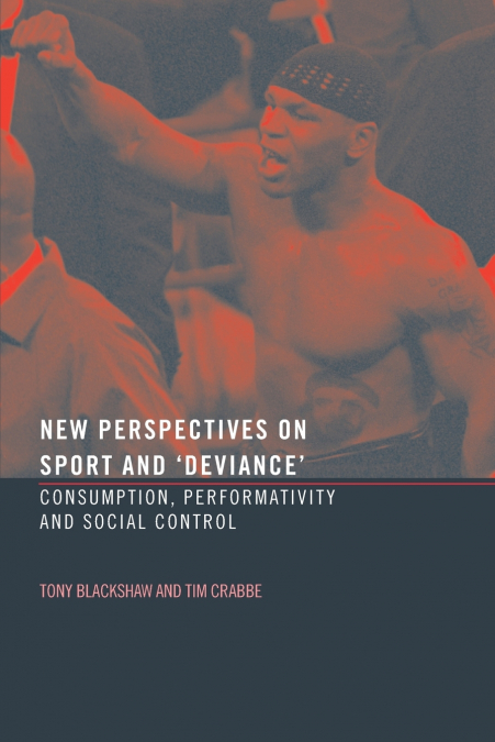 NEW PERSPECTIVES ON SPORT AND ?DEVIANCE?