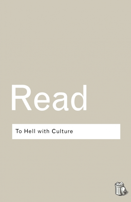 TO HELL WITH CULTURE