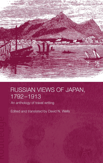 RUSSIAN VIEWS OF JAPAN, 1792-1913