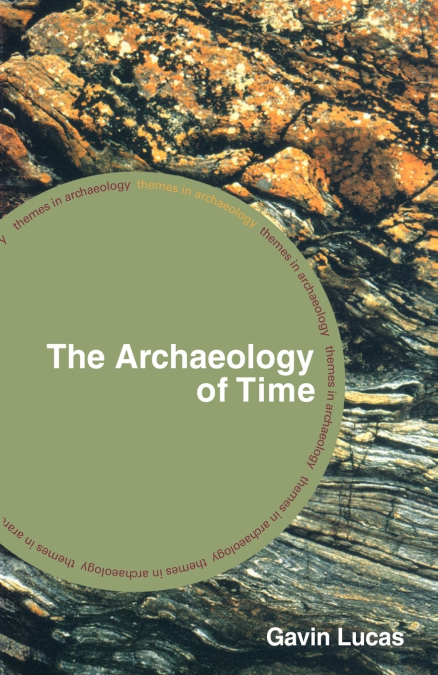 THE ARCHAEOLOGY OF TIME