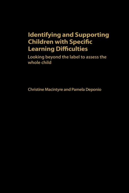 IDENTIFYING AND SUPPORTING CHILDREN WITH SPECIFIC LEARNING D