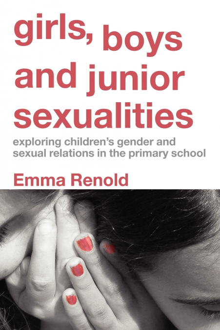 GIRLS, BOYS AND JUNIOR SEXUALITIES