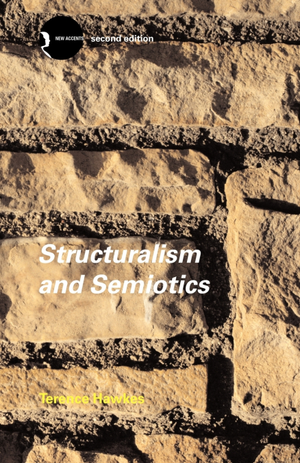 STRUCTURALISM AND SEMIOTICS