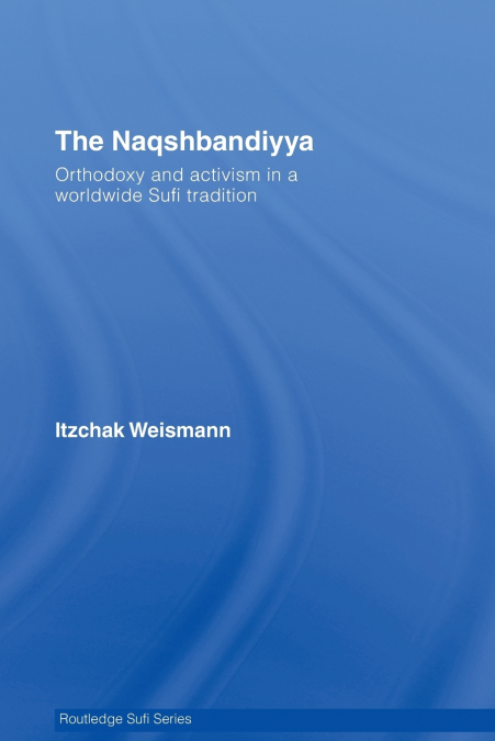 THE NAQSHBANDIYYA