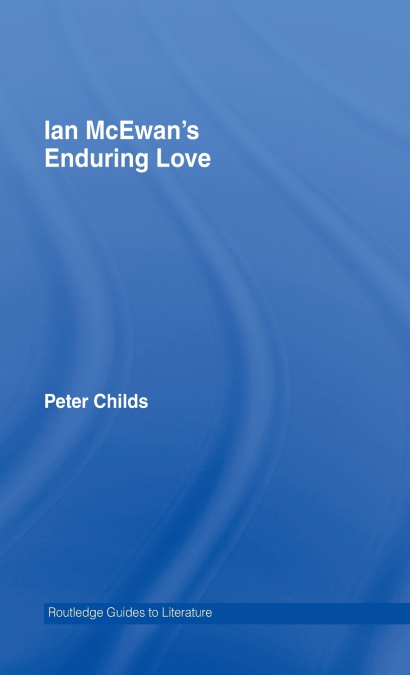 IAN MCEWAN?S ENDURING LOVE