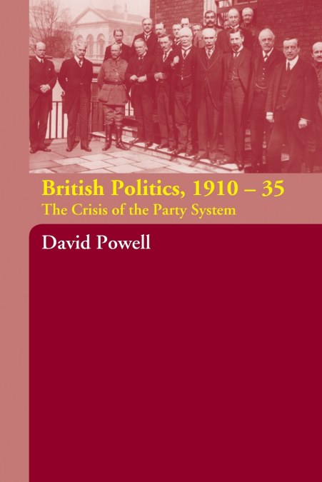 BRITISH POLITICS, 1910-1935
